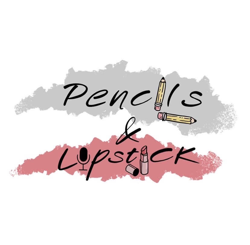 Pencils & Lipstick Podcast Cover - Pencils & Lipstick written in handwritten font. Pencils in front of gray scribbles, Lipstick in front of pink scribbles. Pencil and lipstick drawings as the 'L' in pencil and 'I' in lipstick.
