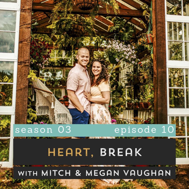 Mitch and Megan Vaughan of Vaughan House Greenhouse Posing in front of their greenhouse - The Pantry Podcast Episode Heart, Break