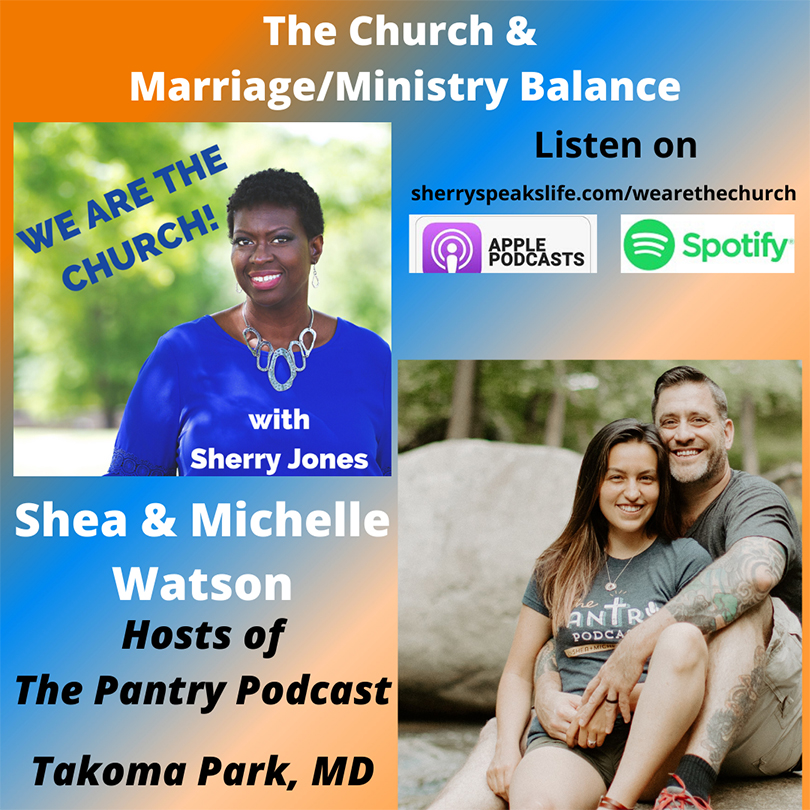 Sherry Jones We Are The Church Episode Cover The Pantry Podcast Marriage Ministry Balance