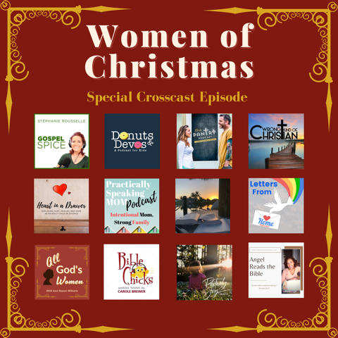 All God's Women with Guest Michelle Watson - Women of Christmas Crosscast Episode