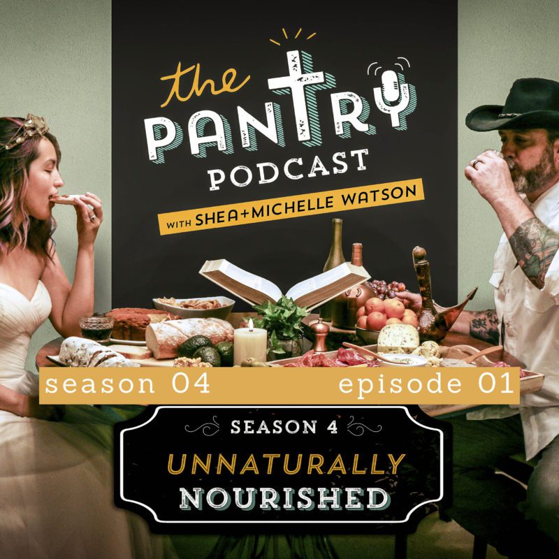 The Pantry Podcast Season 4: Unnaturally Nourished - Shea and Michelle, dressed in wedding attire, sitting at a feast with a Bible in the center as the main course. Logo in the background.