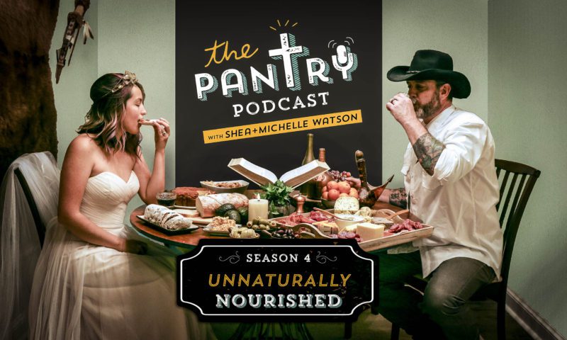The Pantry Podcast Season 4: Unnaturally Nourished - Shea and Michelle, dressed in wedding attire, sitting at a feast with a Bible in the center as the main course. Logo in the background.