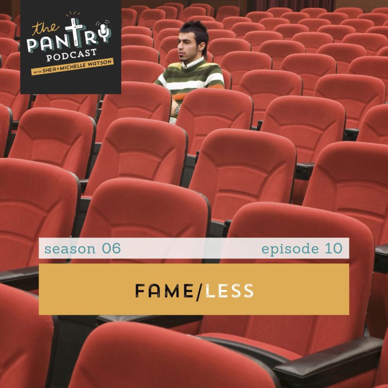 The Pantry Podcast S06E10 Fame, Less