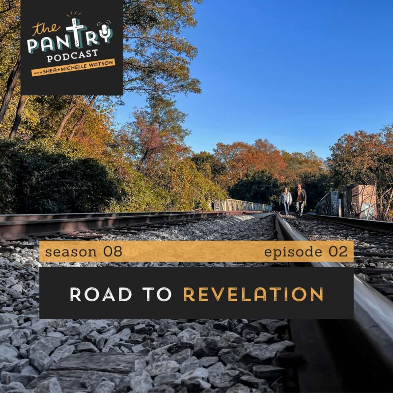 The Pantry Podcast Season 8 Episode 2 Road to Revelation Cover - Shea and Michelle walking on train tracks toward camera in early autumn