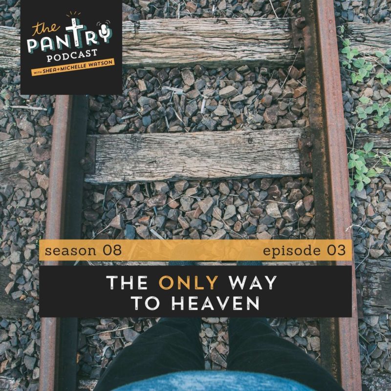 The Pantry Podcast The Only Way to Heaven Cover - Feet standing on railroad track