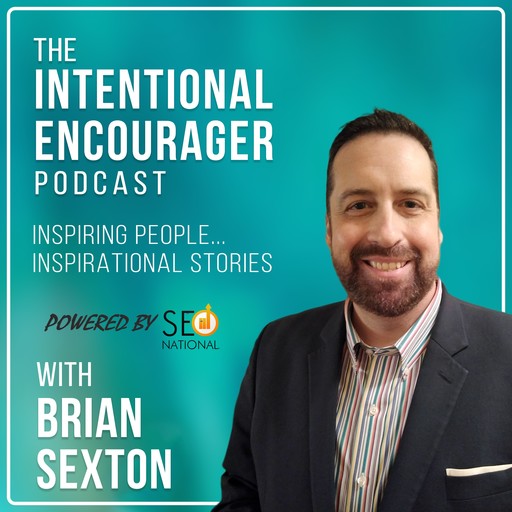 Shea Watson on The Intentional Encourager with Brian Sexton