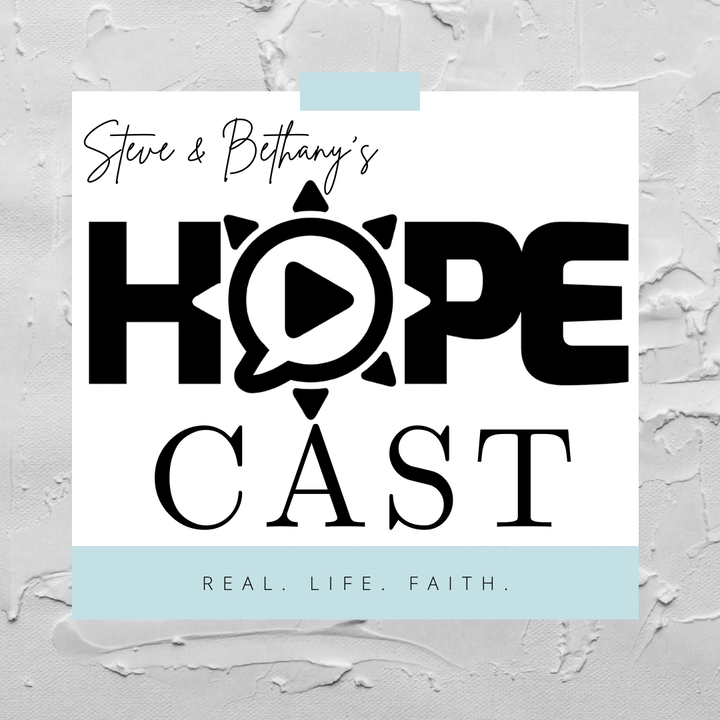 The Pantry Podcast on Steve and Bethany's Hope Cast Life Verses 2.0