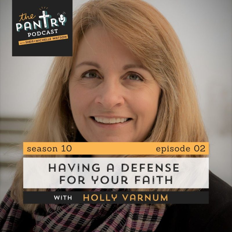Holly Varnum Having a Defense for Your Faith