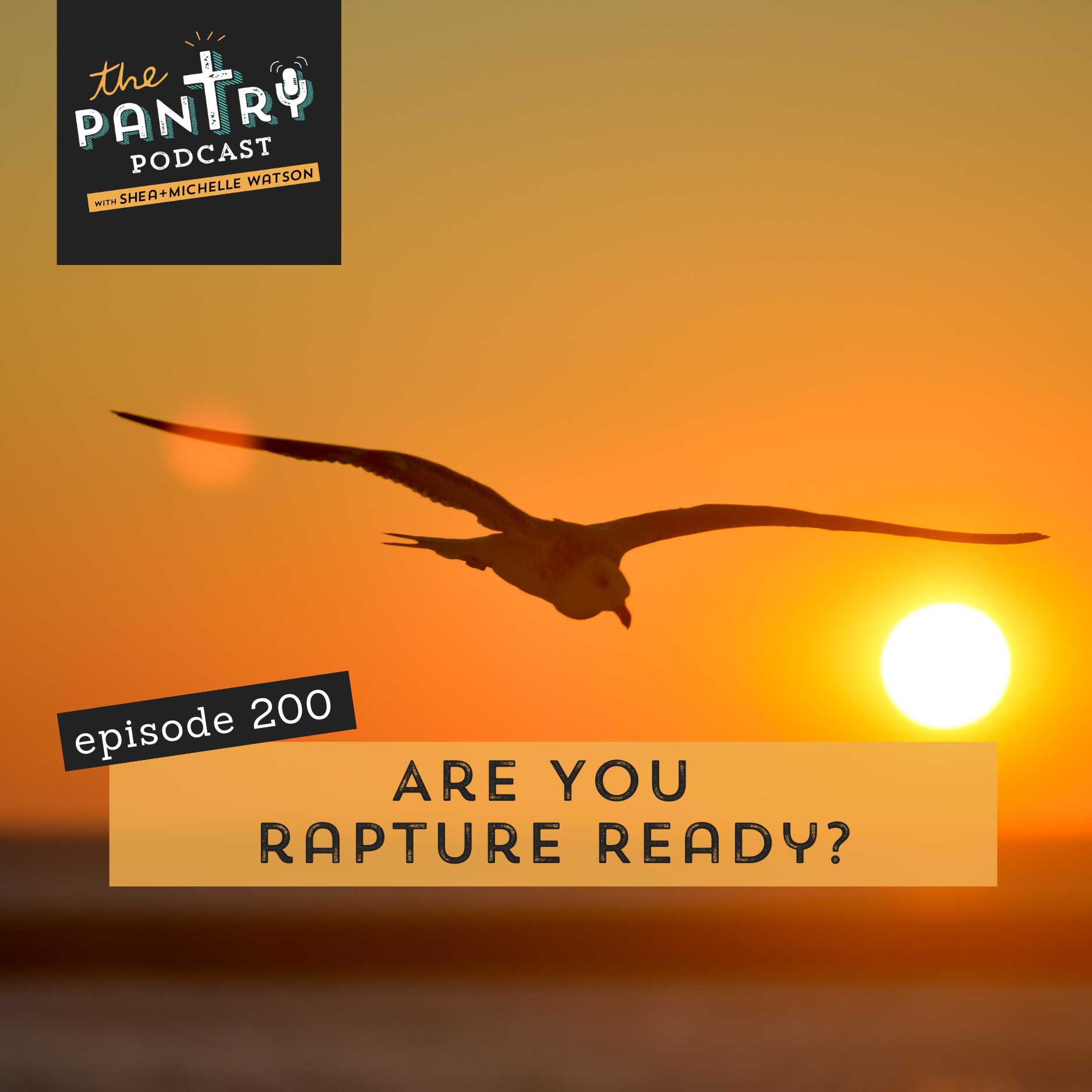 200: Are You Ready for the Rapture?